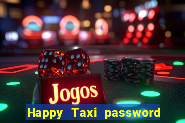 Happy Taxi password road 96 road 96 happy taxi security